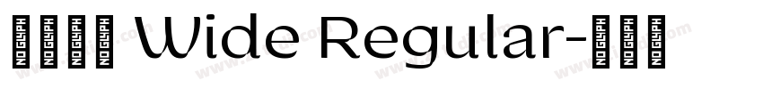未來熒黑 Wide Regular字体转换